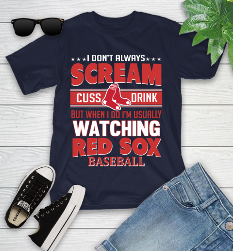 Boston Red Sox MLB I Scream Cuss Drink When I'm Watching My Team Youth T-Shirt 2