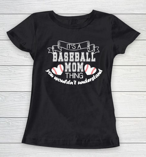 Mother's Day Funny Gift Ideas Apparel  Baseball Mom  It Women's T-Shirt