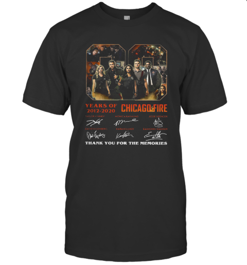 08 Year Of 2012 2020 Chicago Fire Thank You For The Memories Signature T-Shirt