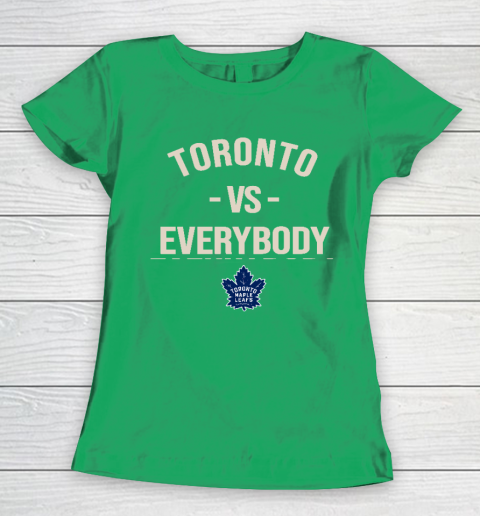 Toronto Maple Leafs Vs Everybody Women's T-Shirt 5