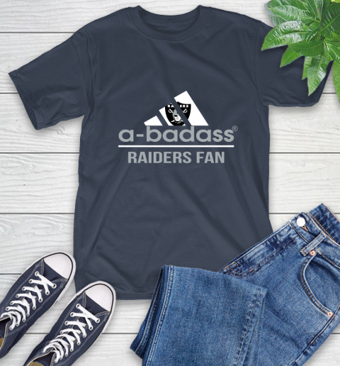Oakland Raiders NFL Football A Badass Adidas Adoring Fan Sports T-Shirt 3