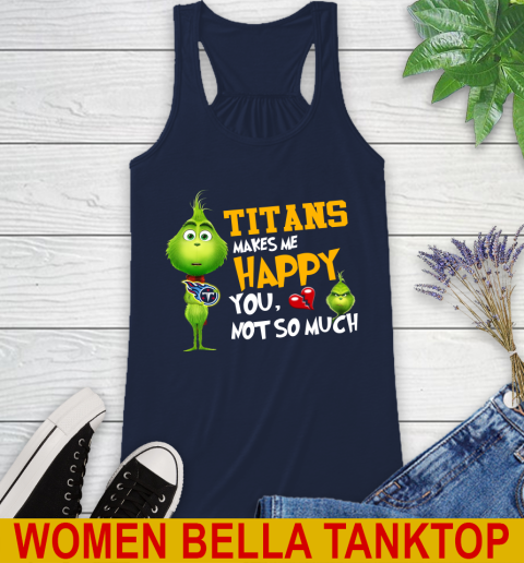NFL Tennessee Titans Makes Me Happy You Not So Much Grinch Football Sports Racerback Tank 9