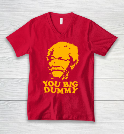 Fred Sanford T Shirt You Big Dummy Love Fred Sanford and Son V-Neck T-Shirt 6