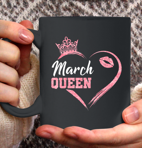 Womens Ph Cute March Birthday Queen Costume heart gift Ceramic Mug 11oz