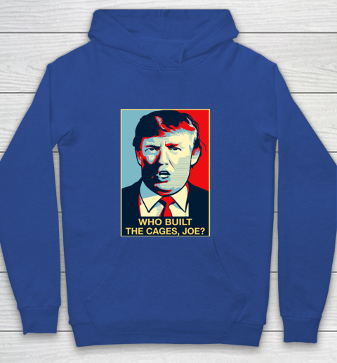 Trump Who Built The Cages Joe Youth Hoodie 6