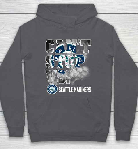 MLB Seattle Mariners Baseball Can't Stop Vs Mariners Hoodie 4