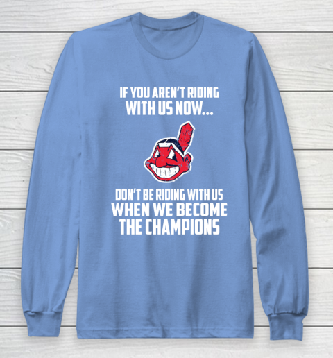 MLB Cleveland Indians Baseball We Become The Champions Long Sleeve T-Shirt 8