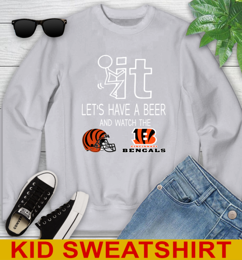 Cincinnati Bengals Football NFL Let's Have A Beer And Watch Your Team Sports Youth Sweatshirt 3