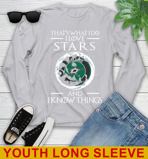 Dallas Stars NHL Hockey That's What I Do I Love My Team And I Know Things Game Of Thrones 121