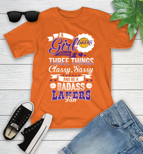 Los Angeles Lakers NBA A Girl Should Be Three Things Classy Sassy And A Be Badass Fan Youth T-Shirt 9