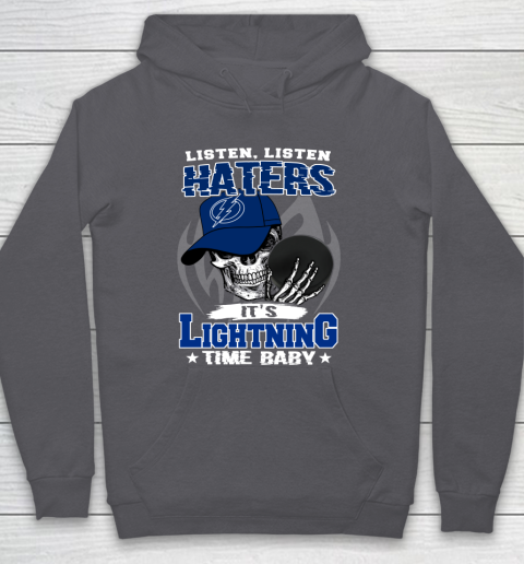 Listen Haters It is LIGHTNING Time Baby NHL Hoodie 4