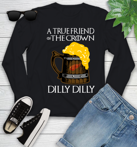 NFL Detroit Red Wings A True Friend Of The Crown Game Of Thrones Beer Dilly Dilly Hockey Shirt Youth Long Sleeve