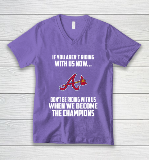 MLB Atlanta Braves Baseball We Become The Champions V-Neck T-Shirt 8