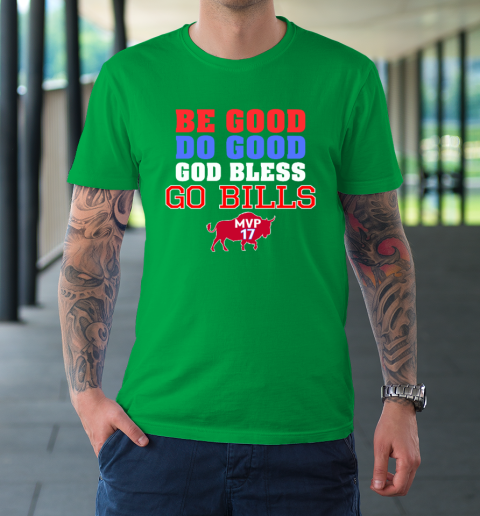 Be Good Do Good God Bless Go Bills T-Shirt 5