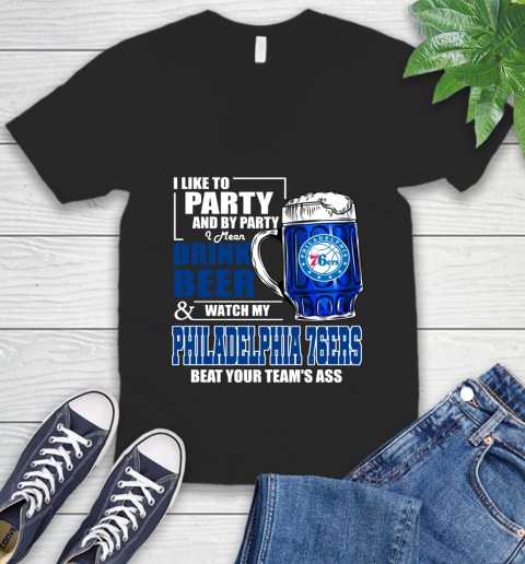 NBA Drink Beer and Watch My Philadelphia 76ers Beat Your Team's Ass Basketball V-Neck T-Shirt