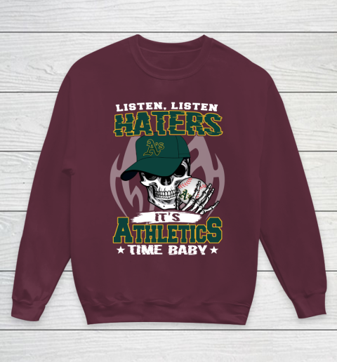 Listen Haters It is ATHLETICS Time Baby MLB Youth Sweatshirt 4