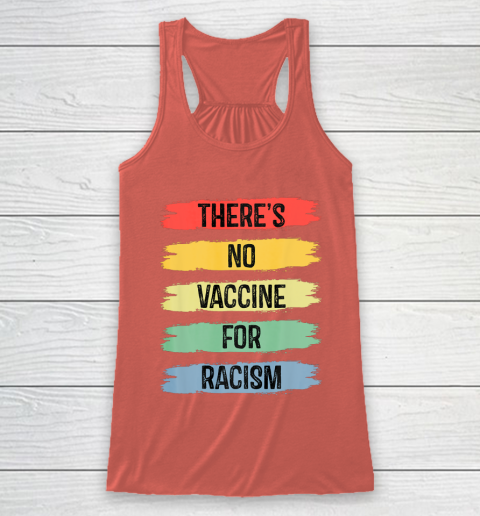 There's No Vaccine For Racism Racerback Tank 4