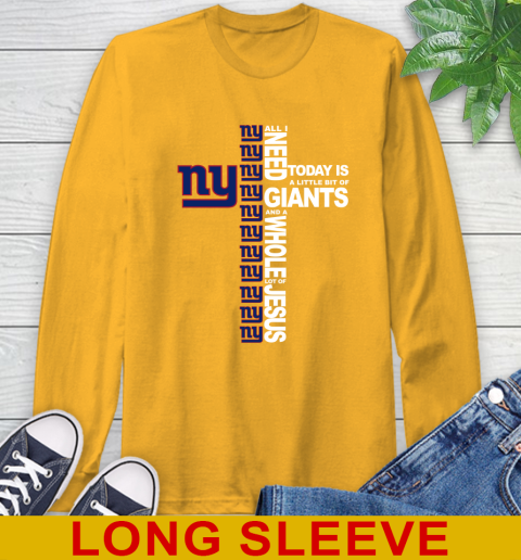 NFL All I Need Today Is A Little Bit Of New York Giants Cross Shirt Long Sleeve T-Shirt 2