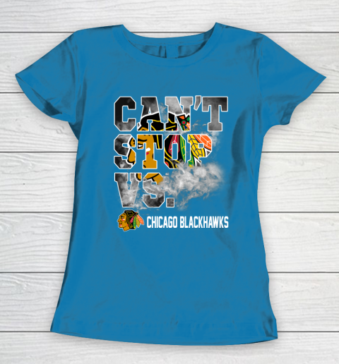 NHL Chicago Blackhawks Hockey Can't Stop Vs Women's T-Shirt 6