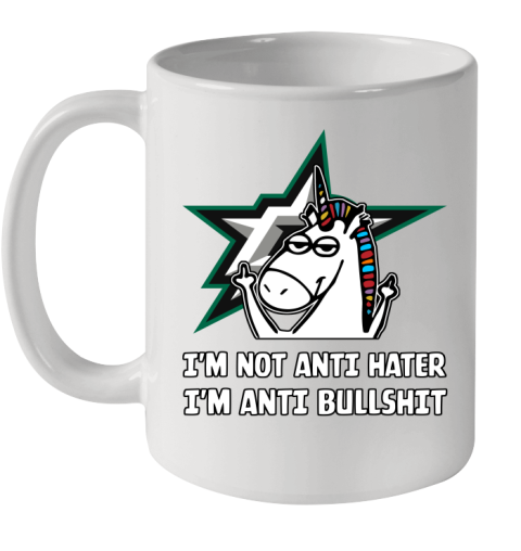 Dallas Stars NHL Hockey Unicorn I'm Not Anti Hater I'm Anti Bullshit Ceramic Mug 11oz