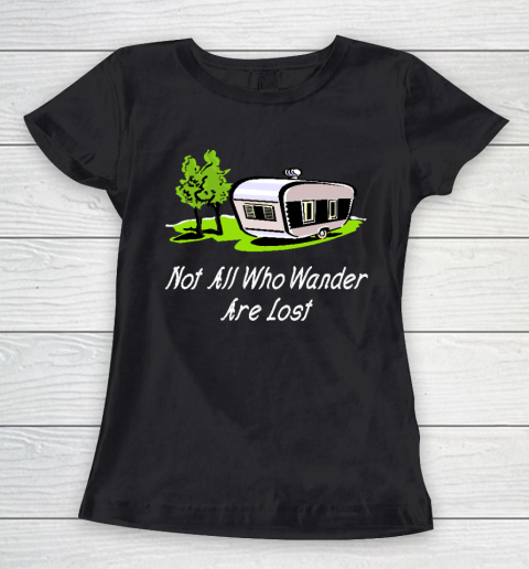 Funny Camping SHirt Not All Who Wander Are Lost (Vintage, Retro) Women's T-Shirt