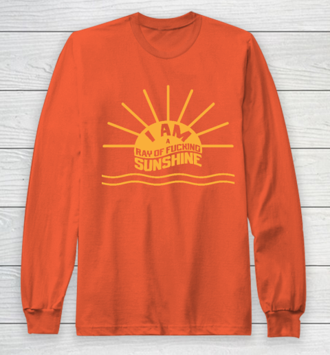 I am a Ray of fucking Sunshine Long Sleeve T-Shirt 3