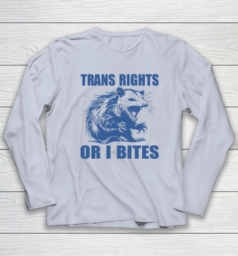 Trans Rights Or I Bites Raccoon Long Sleeve T-Shirt 4