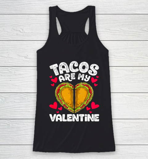 Tacos Are My Valentine Funny Valentines Day Women Taco Heart Racerback Tank