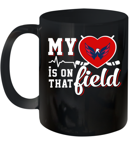 NHL My Heart Is On That Field Hockey Sports Washington Capitals Ceramic Mug 11oz