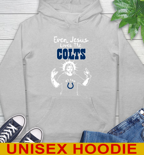 Indianapolis Colts NFL Football Even Jesus Loves The Colts Shirt Hoodie 6