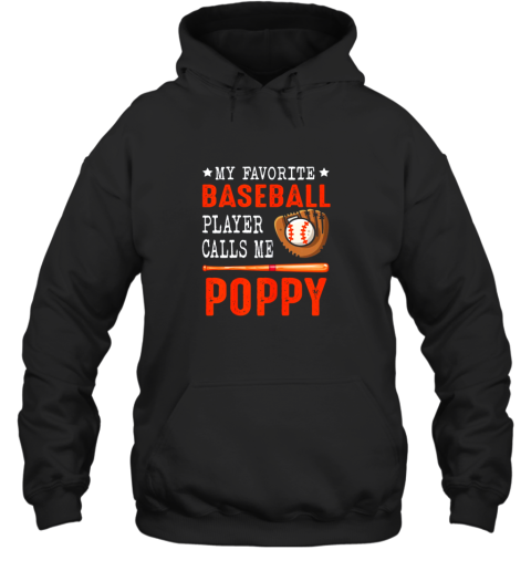 My Favorite Baseball Player Call Me Poppy Funny Hoodie