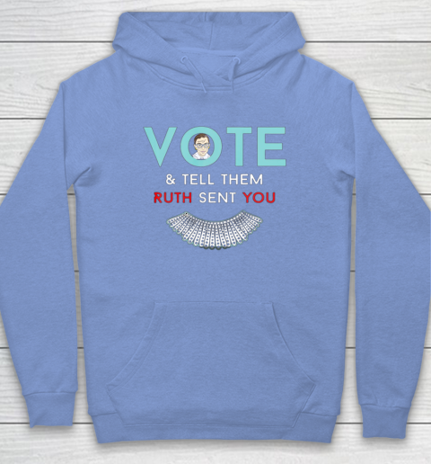 Vote Tell Them Ruth Sent You Notorious RBG Hoodie 8