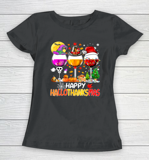 Halloween Thanksgiving Christmas Happy Hallothanksmas Wine Women's T-Shirt