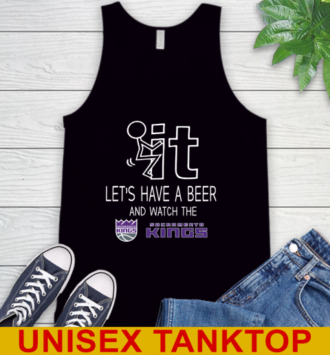 Sacramento Kings Basketball NBA Let's Have A Beer And Watch Your Team Sports Tank Top
