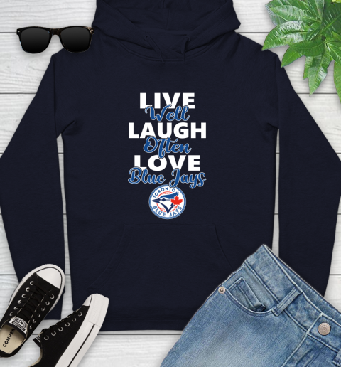 MLB Baseball Toronto Blue Jays Live Well Laugh Often Love Shirt Youth Hoodie 3