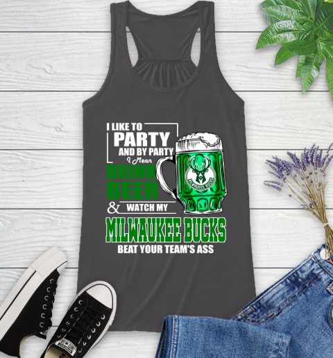 NBA Drink Beer and Watch My Milwaukee Bucks Beat Your Team's Ass Basketball Racerback Tank 11