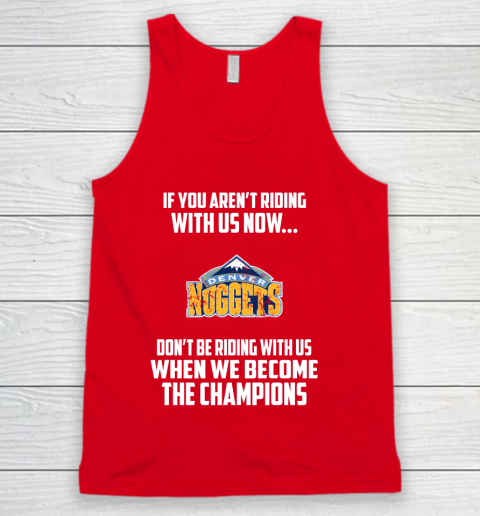 NBA Denver Nuggets Basketball We Become The Champions Tank Top 5