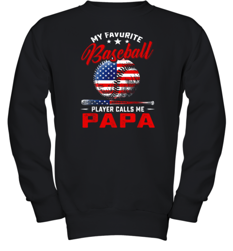Mens My Favorite Baseball Player Calls Me Papa Shirt Softball Youth Sweatshirt
