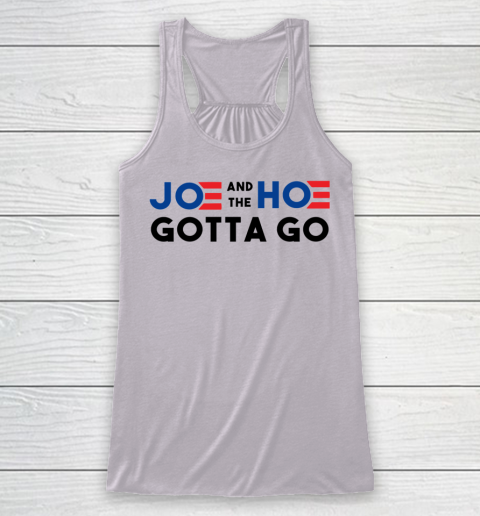 Joe and the Ho gotta go Racerback Tank 3