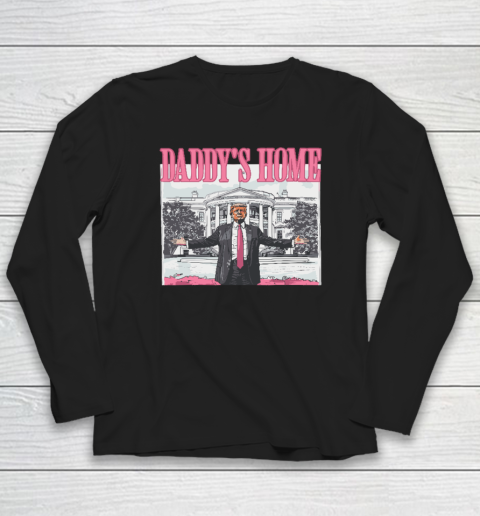 Funny Trump Pink Daddys Home Trump 2024 Long Sleeve T-Shirt