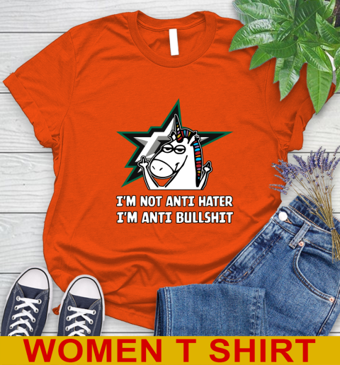 Dallas Stars NHL Hockey Unicorn I'm Not Anti Hater I'm Anti Bullshit Women's T-Shirt 4
