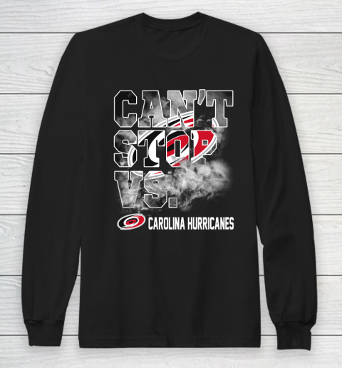 NHL Carolina Hurricanes Hockey Can't Stop Vs Long Sleeve T-Shirt