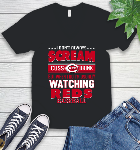 Cincinnati Reds MLB I Scream Cuss Drink When I'm Watching My Team V-Neck T-Shirt