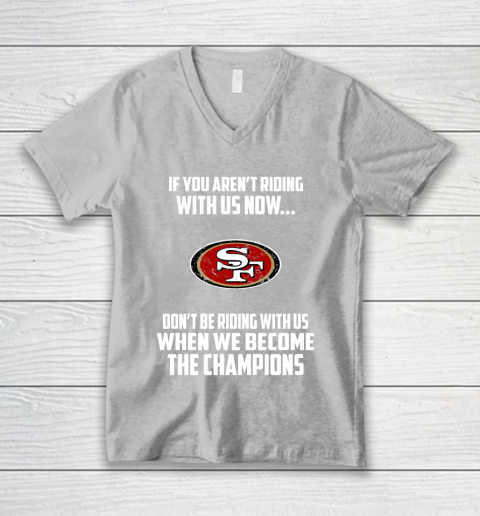 NFL San Francisco 49ers Football We Become The Champions V-Neck T-Shirt 3
