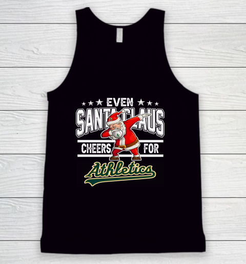 Oakland Athletics Even Santa Claus Cheers For Christmas MLB Tank Top