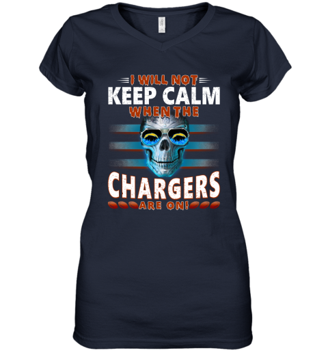 NFL I Will Not Keep Calm When The Los Angeles Chargers Are On Skull Football Sports LCXJsXtMIR6 women v neck t shirt 39 95 151514 front navy