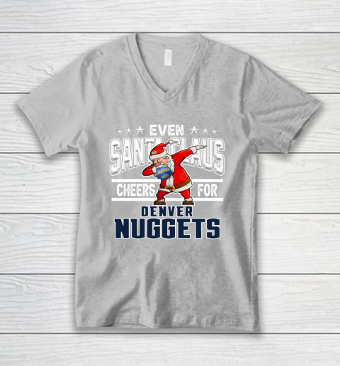 Denver Nuggets Even Santa Claus Cheers For Christmas NBA V-Neck T-Shirt 3