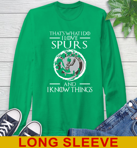 San Antonio Spurs NBA Basketball That's What I Do I Love My Team And I Know Things Game Of Thrones 62