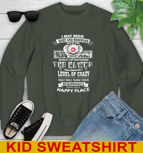 Atlanta Hawks NBA Basketball If You Mess With Me While I'm Watching My Team Youth Sweatshirt - Image 9