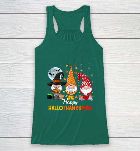 Gnomes Halloween And Merry Christmas Happy Hallothanksmas Racerback Tank 5